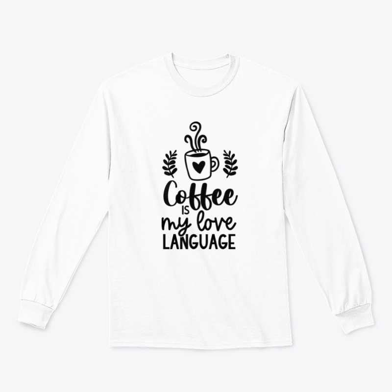 Coffee is my Love Language