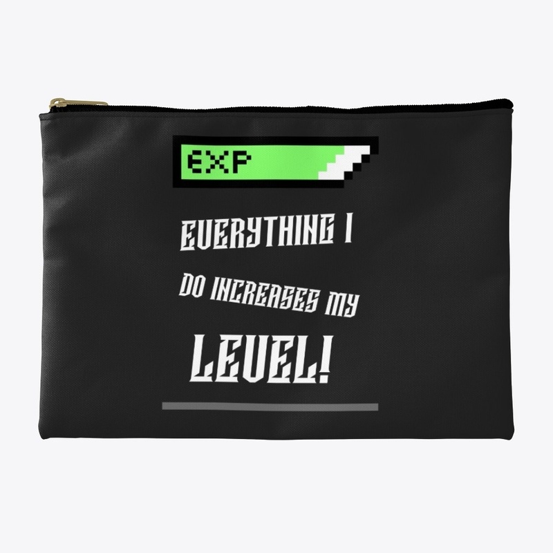 Everything I do increases my level! 