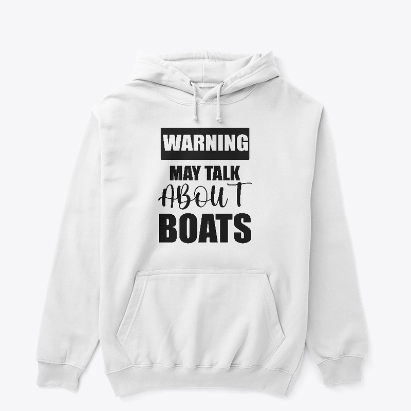 Warning May Talk About Boats