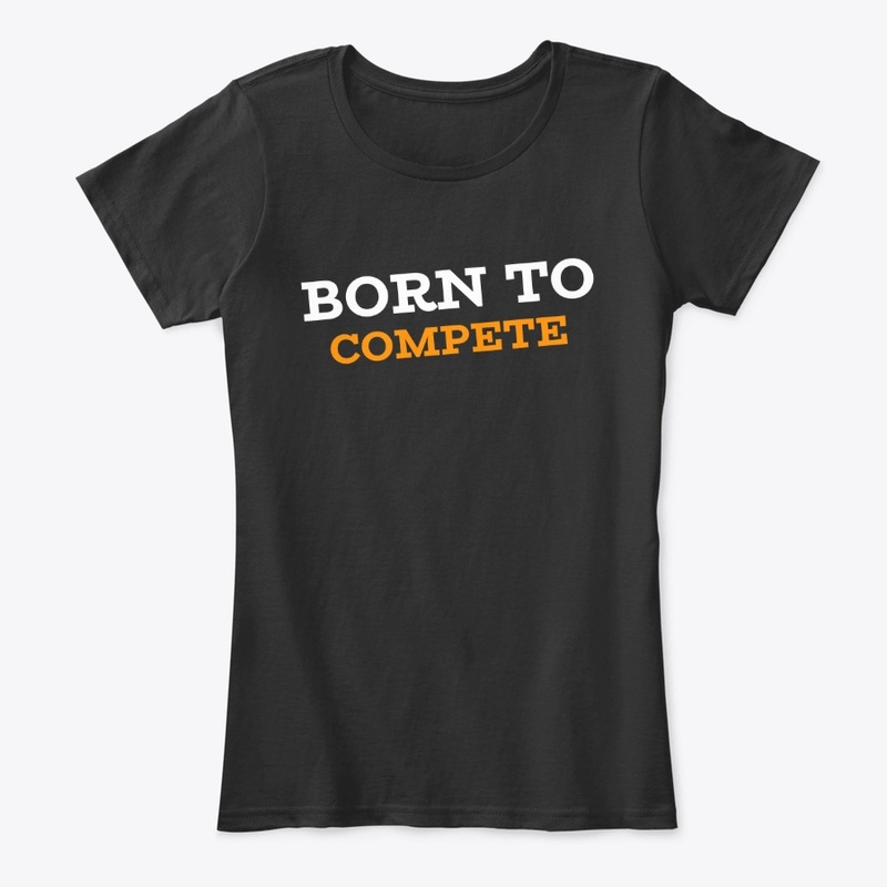 Born To Compete