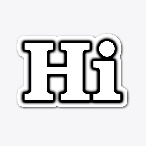Hi Sticker Standard T-Shirt Front