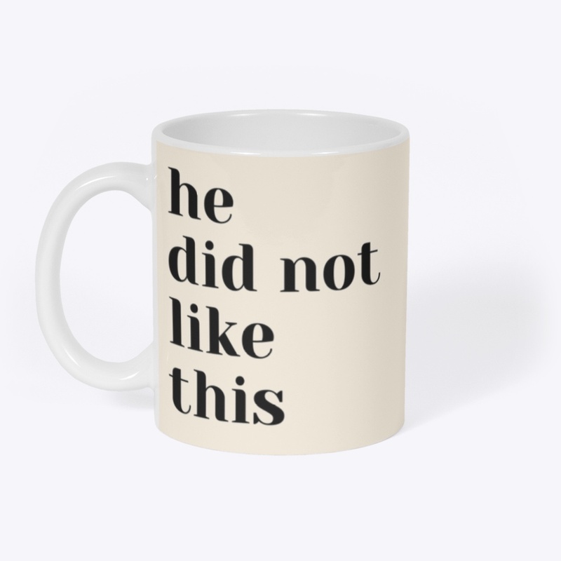 He Did Not Like This Collection