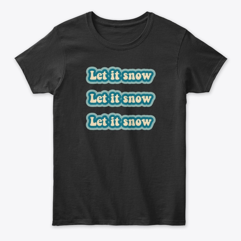 Let it Snow - Christmas