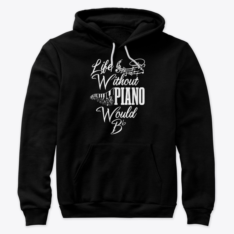Life Without Piano Would be Flat