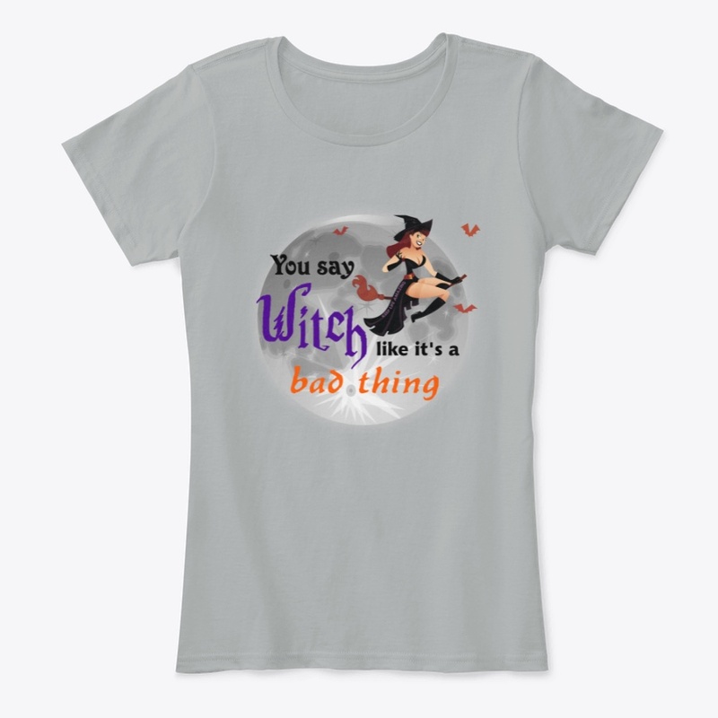 You Say Witch Like It's a Bad Thing