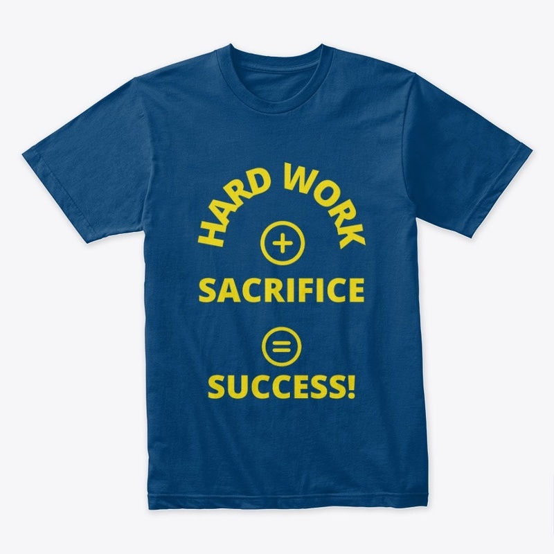 Hard Work + sacrifice =Success(Yellow)