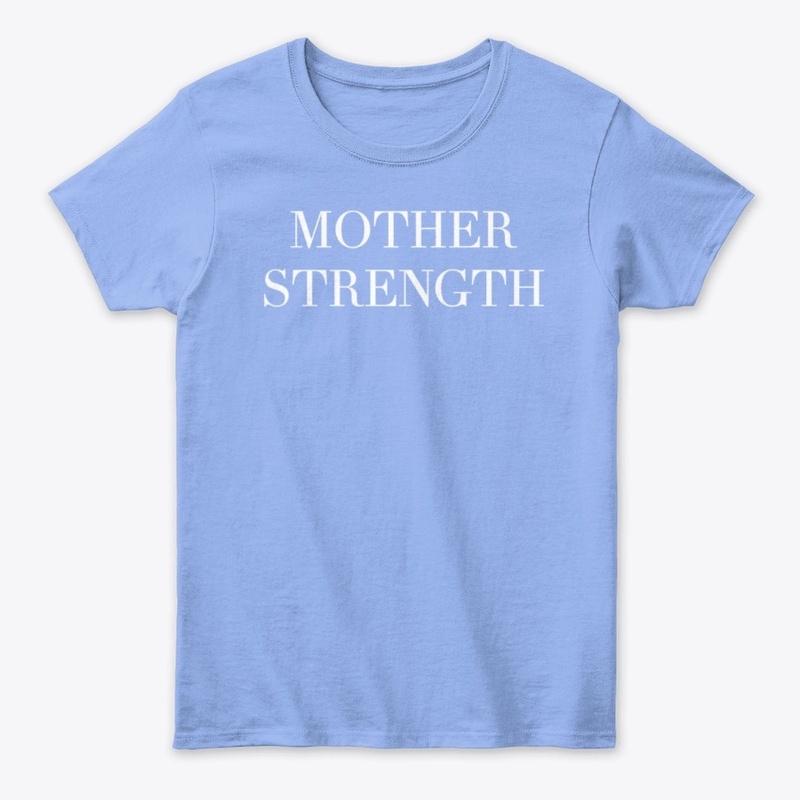 MOTHER STRENGTH