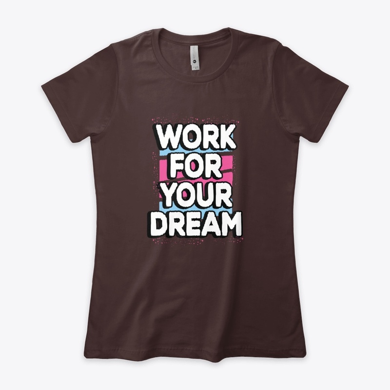 Work for your Dream