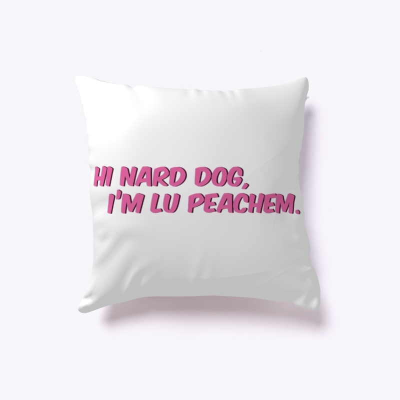 Hi Nard Dog, I'm Lu Peachem.