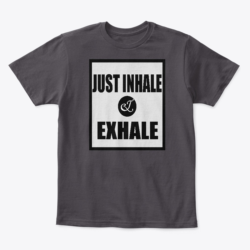 JUST INHALE AND EXHALE YOGA SHIRT