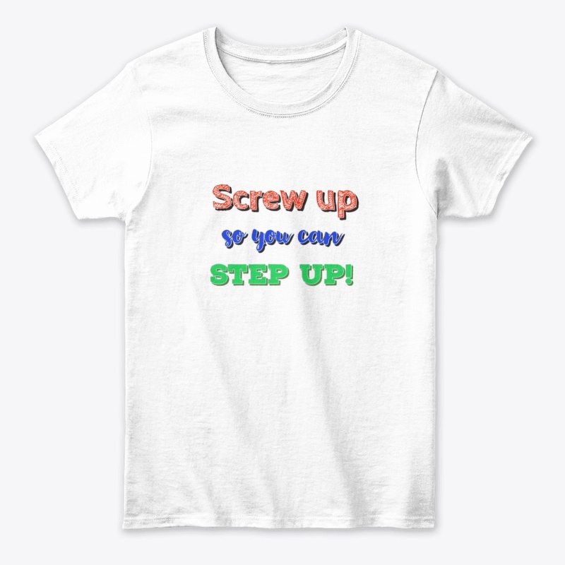 Screw up to step up