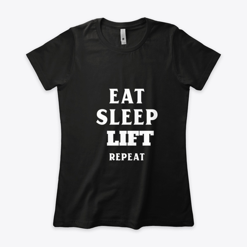 Eat sleep lift 