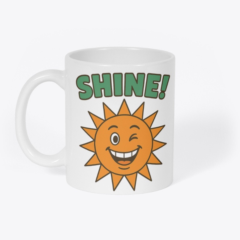 SHINE!