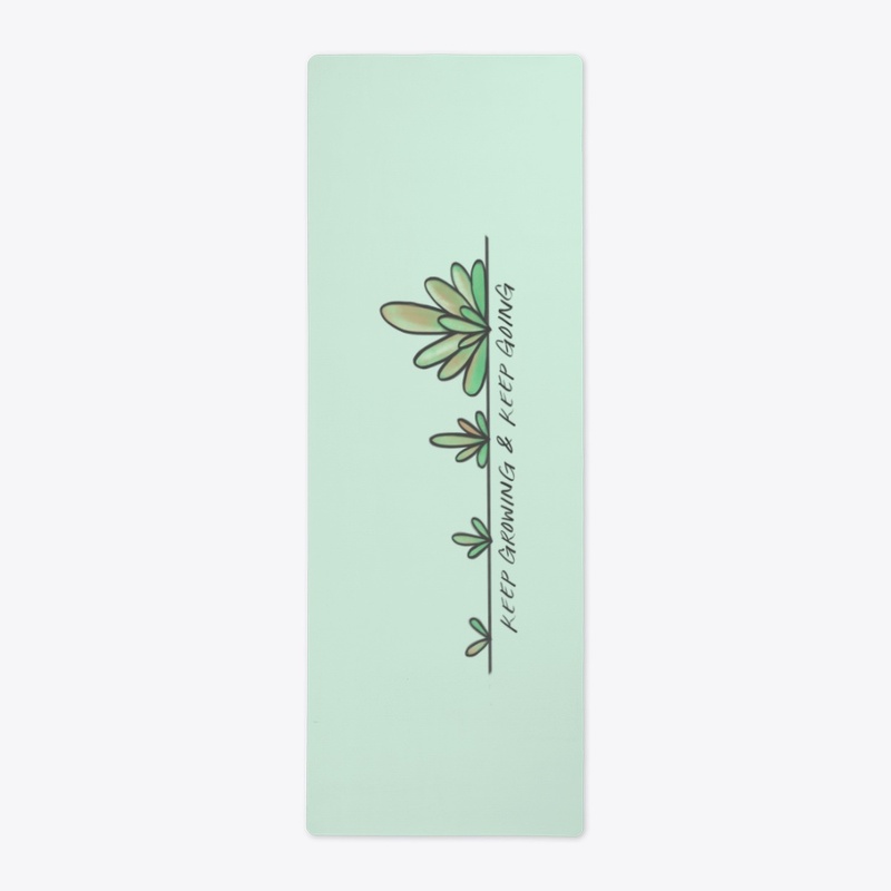 Keep Growing and Keep Going Yoga Mat