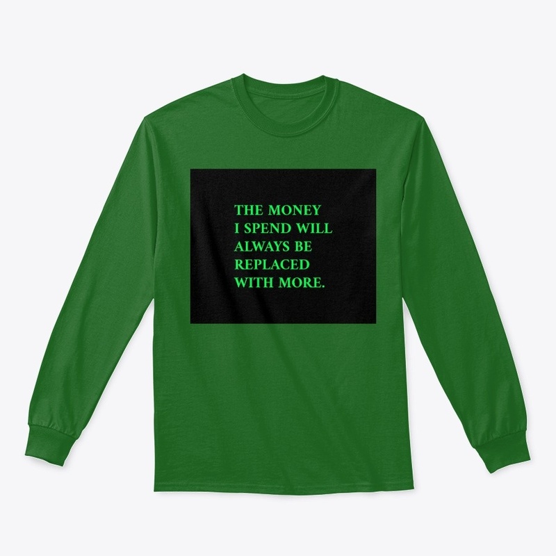 The money I spend will be replaced 