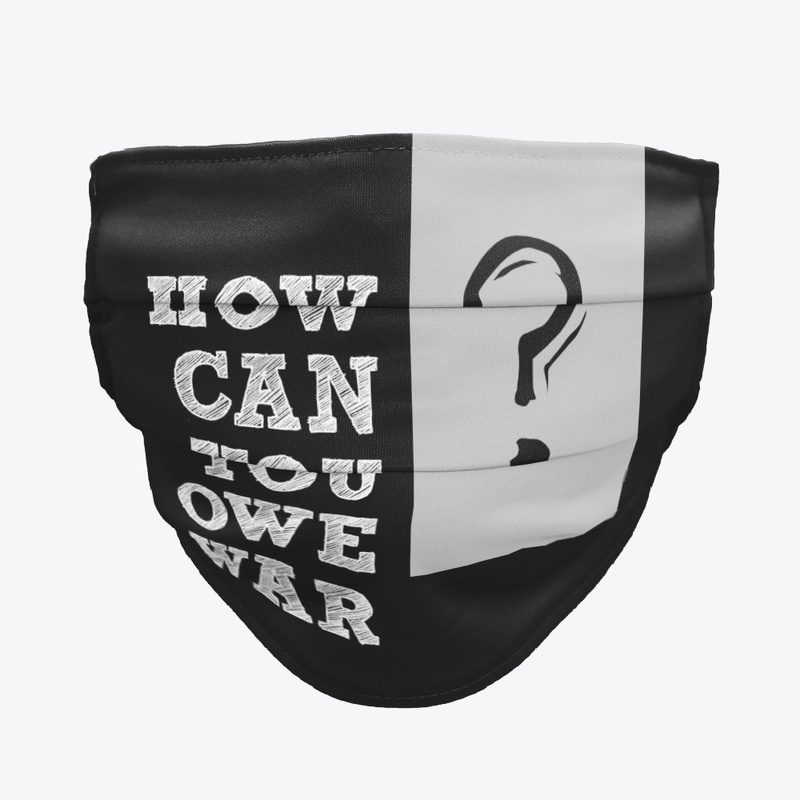 How Can You Owe War?