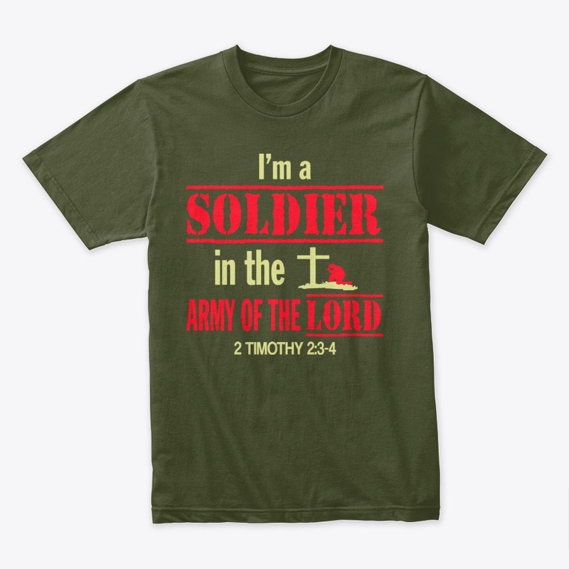 I'm a soldier in the army of the Lord