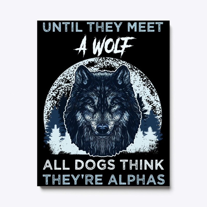 Until Wolf - Dogs Think They're Alphas
