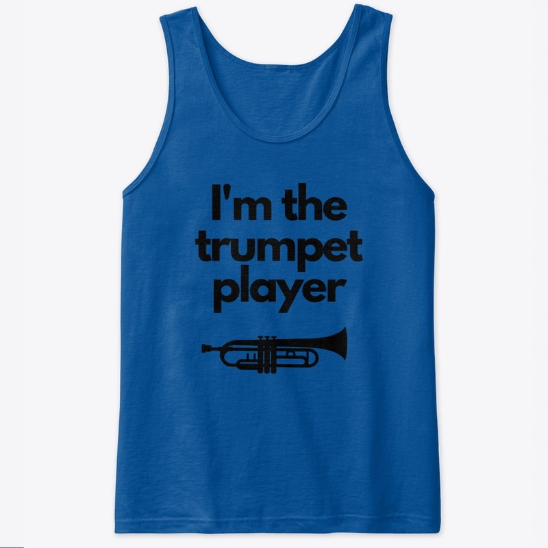 I'm the trumpet player
