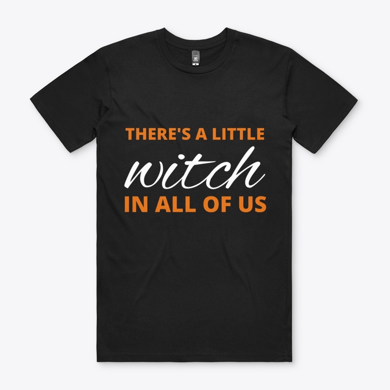THERE'S A LITTLE WITCH IN ALL OF US 