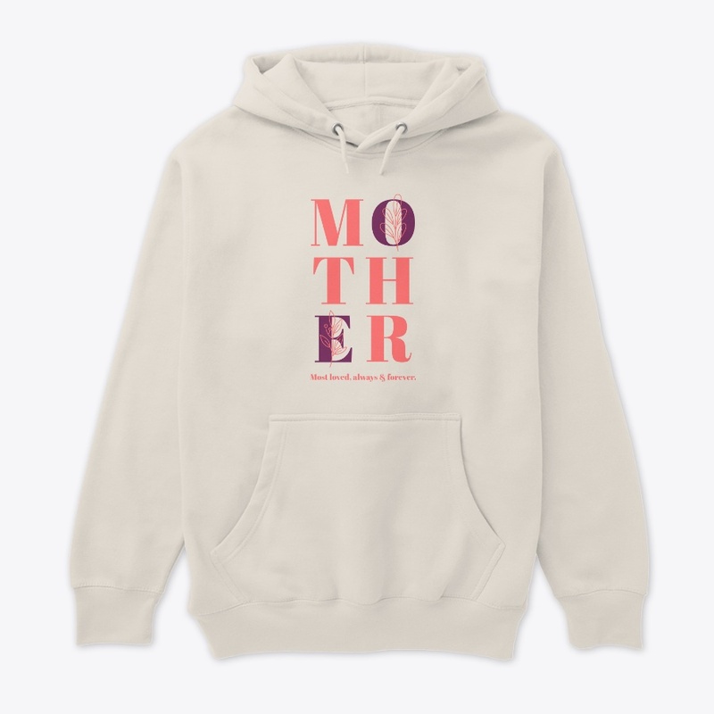 Mom, Mother, Most Loved