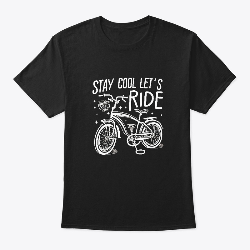 Stay Cool Let's Ride T-shirt