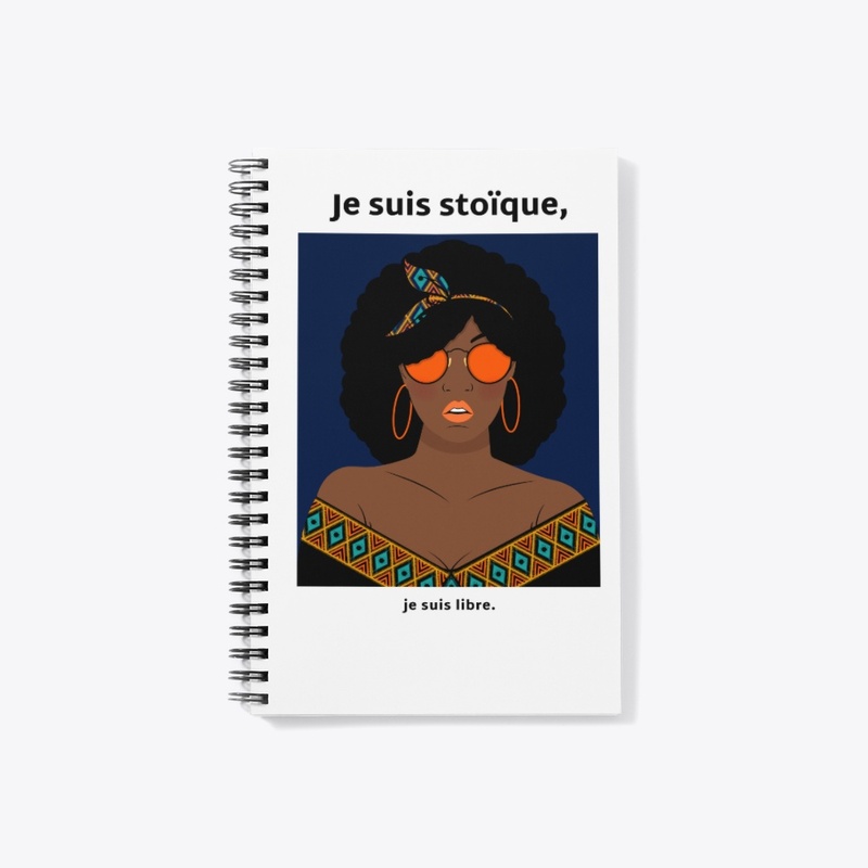 Je suis stoïque, je suis libre