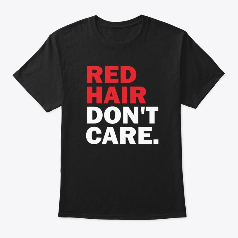 Red Hair Dont Care