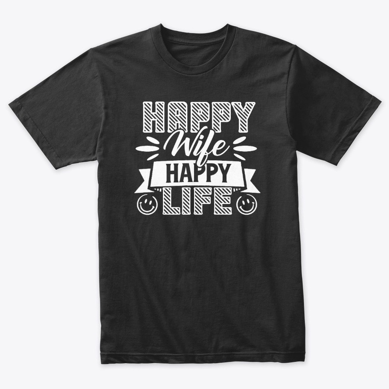 Happy Wife Happy Life