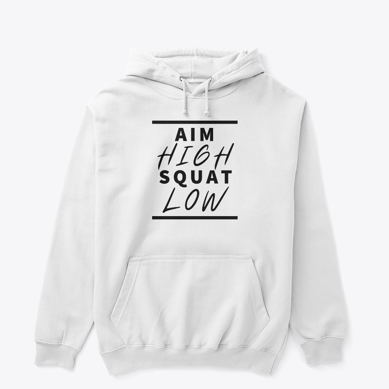 AIM HIGH SQUAT LOW