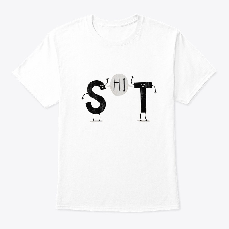 Hi SHIT Funny Wordplay Cute Letter Pun