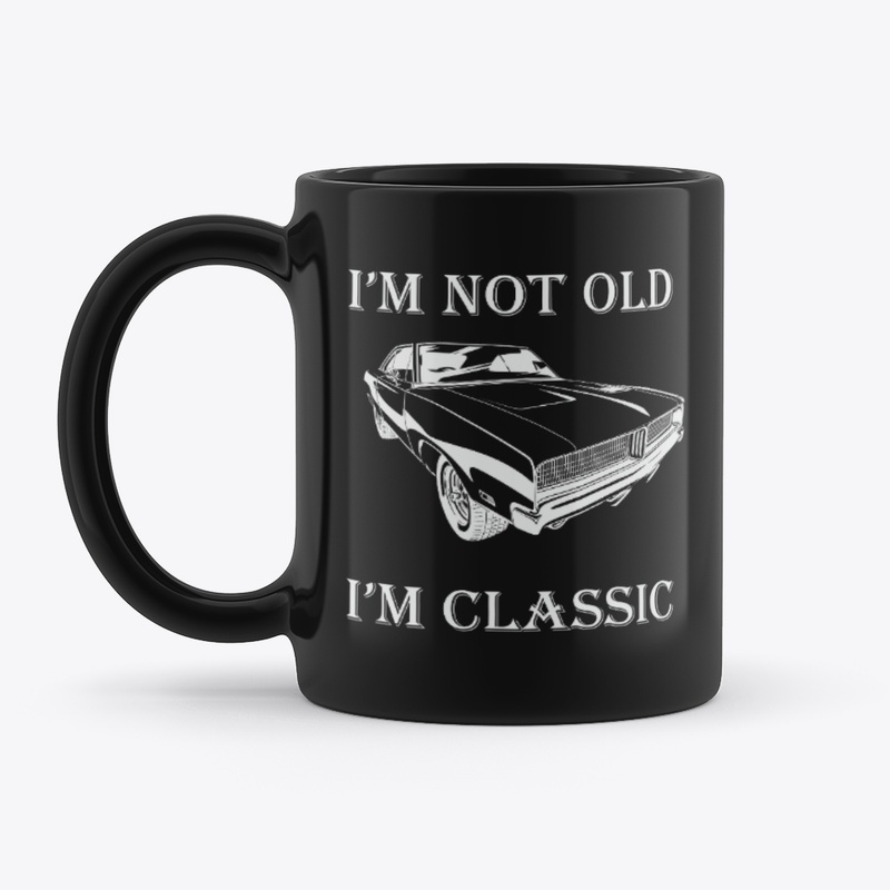 I’m Not Old I’m Classic H15CG