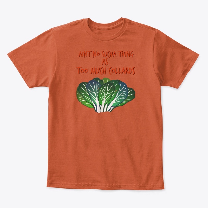 Too Much Collards ll