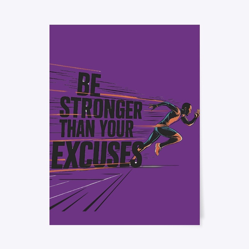 Be Stronger Than Your Excuses – fitness