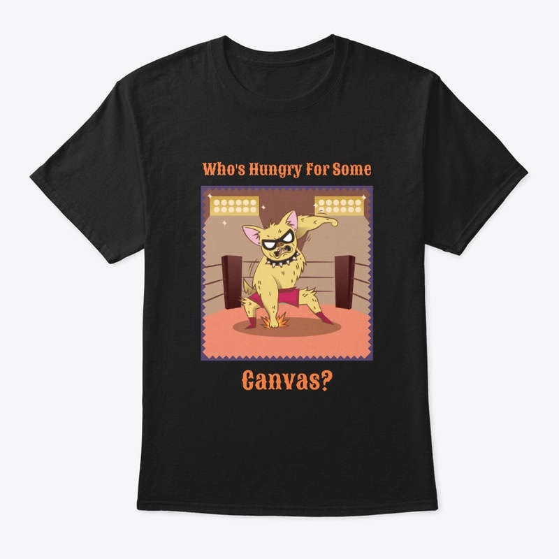 Who's Hungry For Some Canvas? MMA Shirt