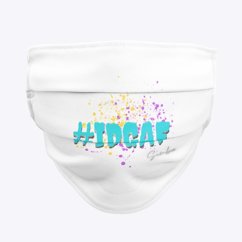 #IDGAF 