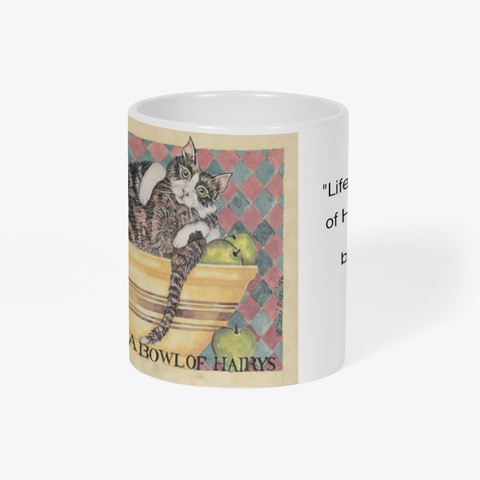 "Life Is Just A Bowl Of Hairys" White T-Shirt Right