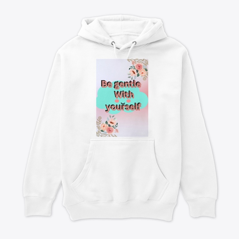 Be gentle yourself.