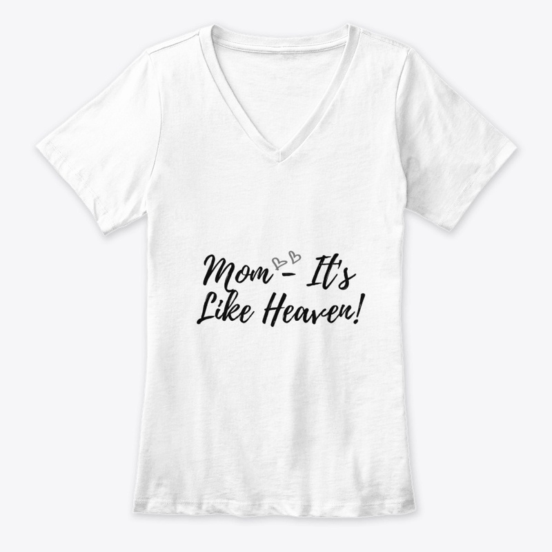 Mom - It's Like Heaven! 