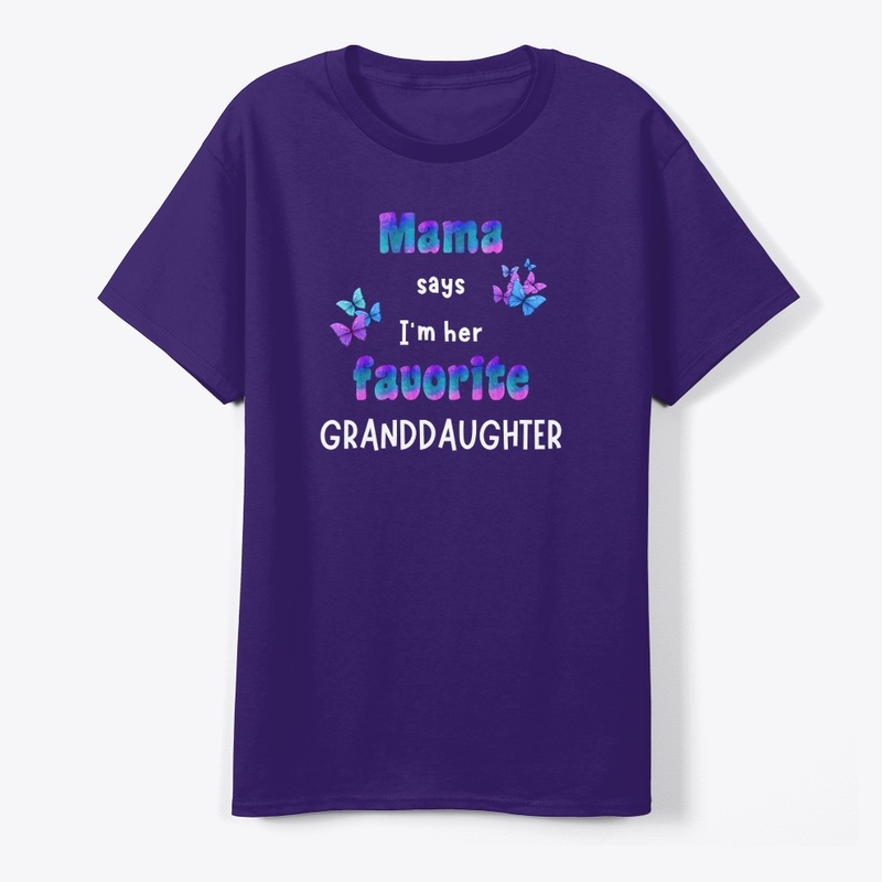 Mama says I'm her favorite Granddaughter