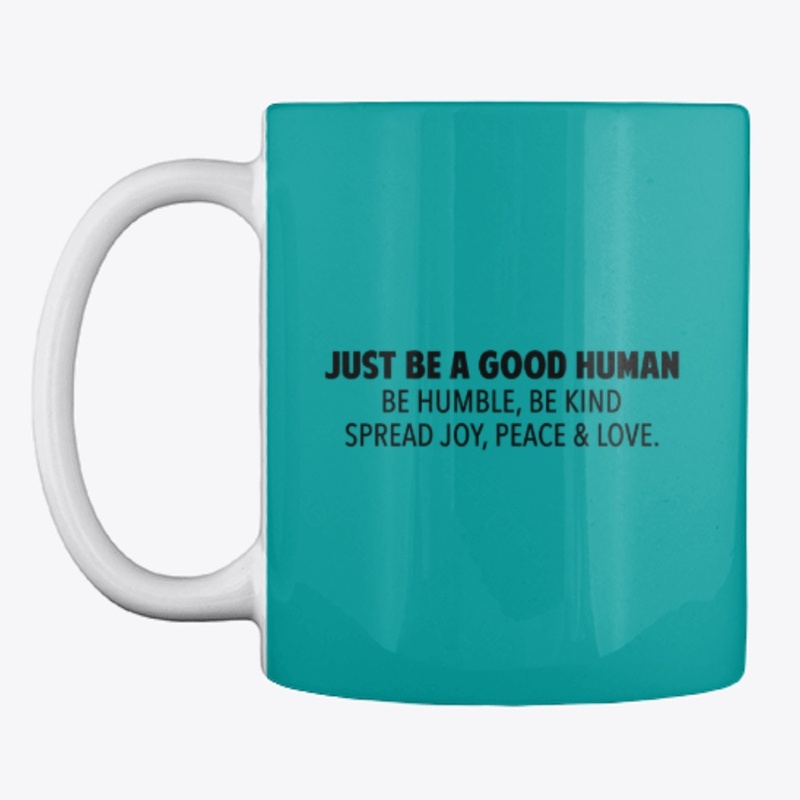 JUST BE A GOOD HUMAN MUG | BLACK LOGO 
