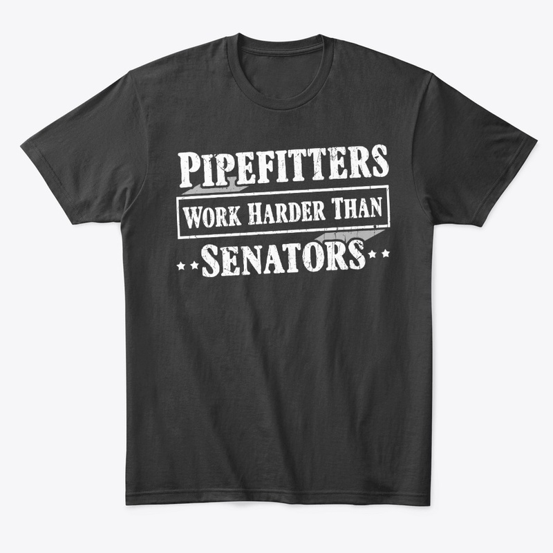 Funny Pipefitter Gift Work Harder
