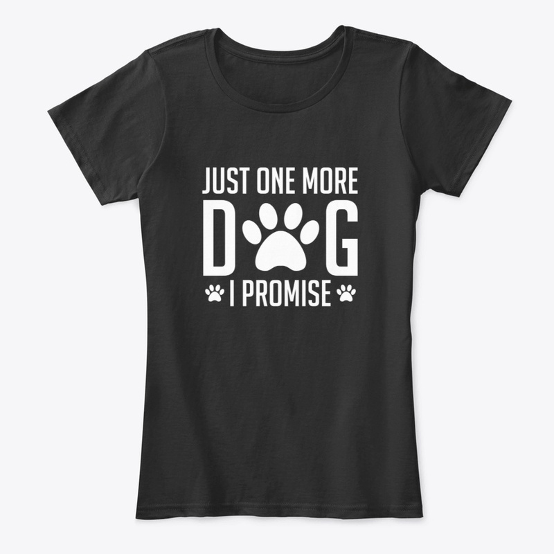 One More Dog Women's T-Shirt