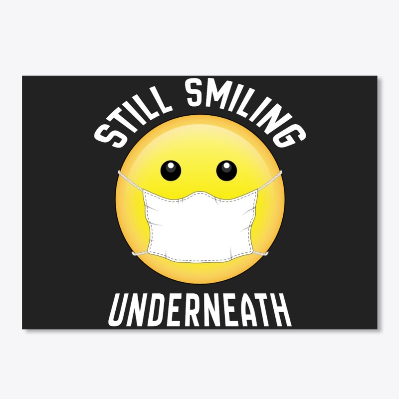 Still Smiling Underneath