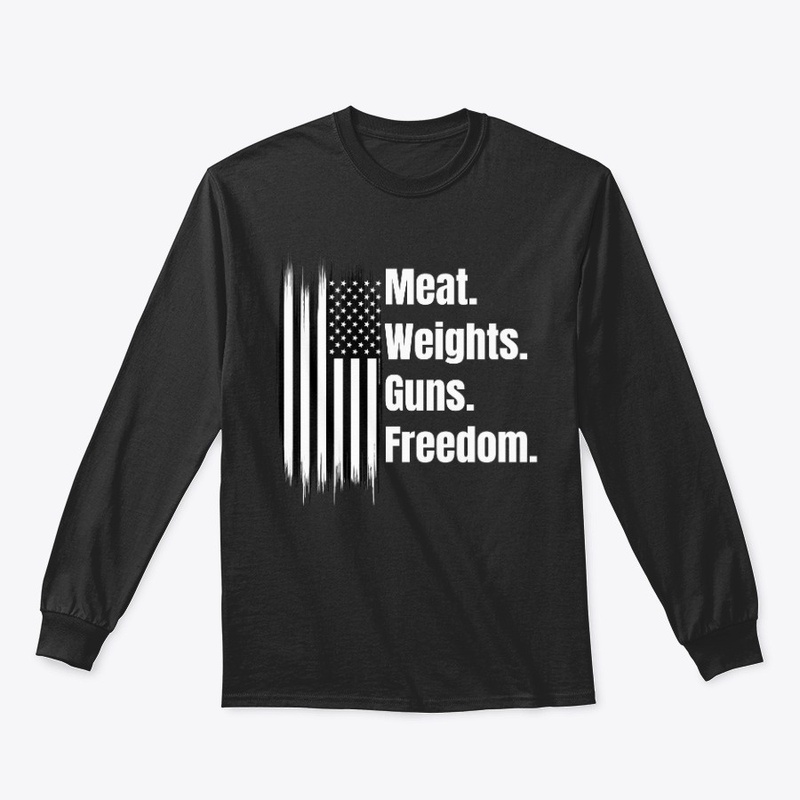 Meat, Weights, Guns, Freedom