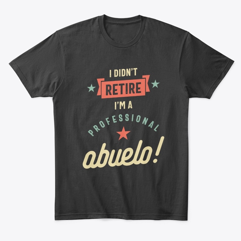 Mens I'm a Professional Abuelo Grandpa 