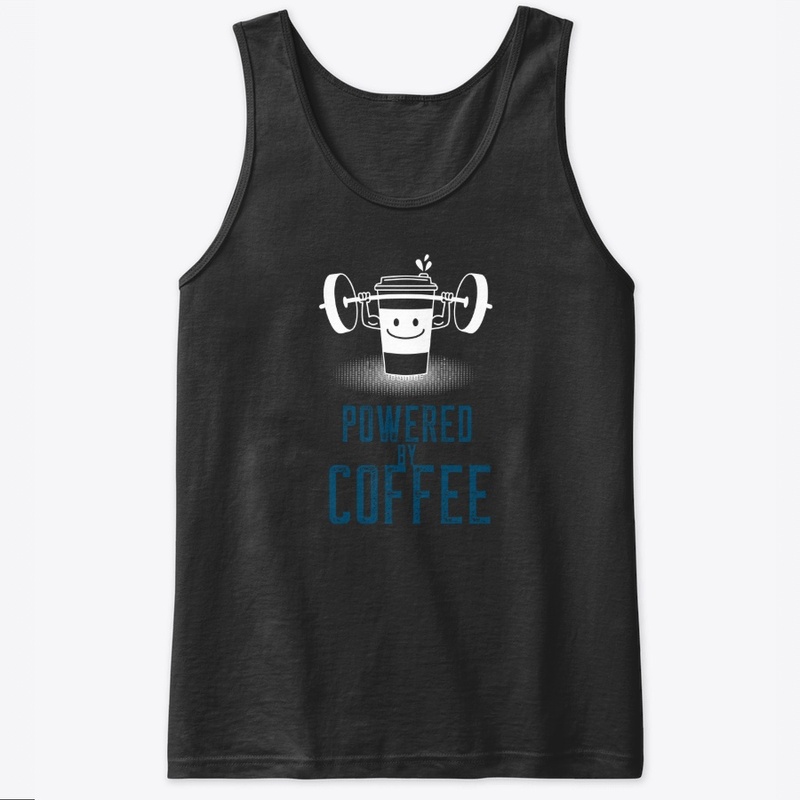 Funny Powered BY Coffee And Exercise