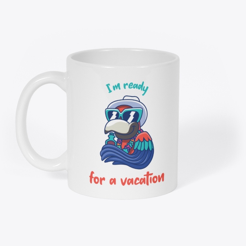 I'm ready for a vacation