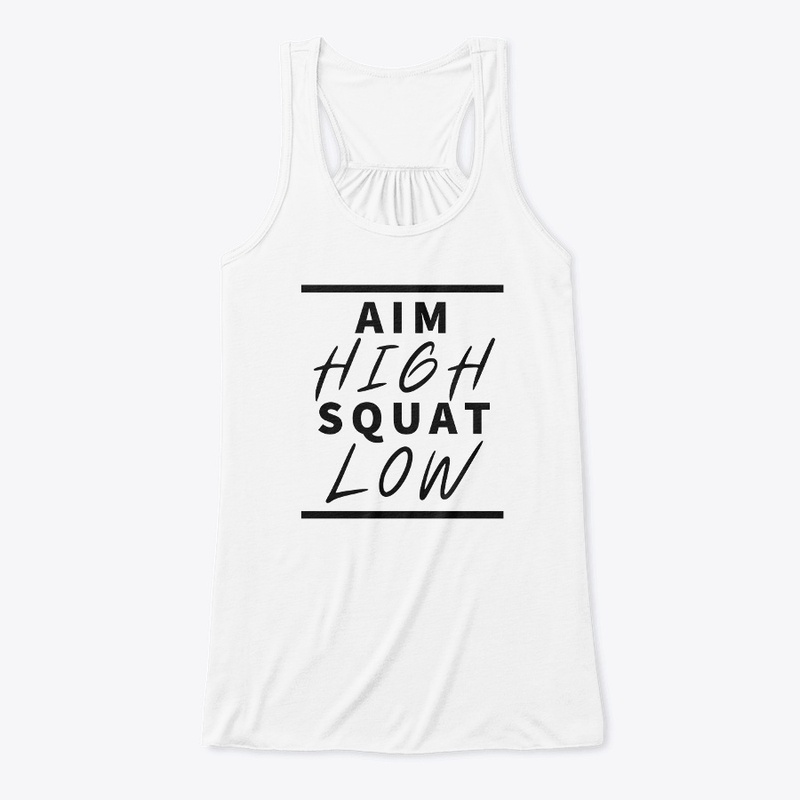 AIM HIGH SQUAT LOW