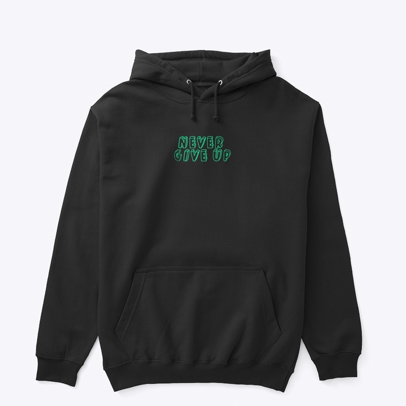 NEVER GIVE UP T-Shirt